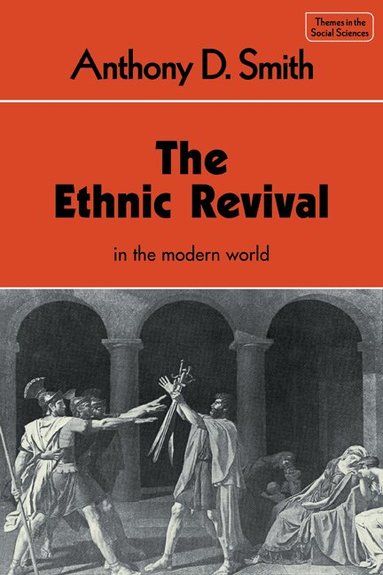 Anthony D. Smith, Jack Goody - The Ethnic Revival, Häftad