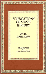 Carl Dahlhaus - Foundations of Music History, Häftad