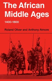 bokomslag The African Middle Ages, 1400-1800