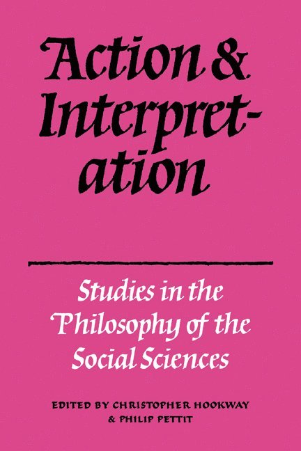 Christopher Hookway, Christopher Hookway, Philip Pettit, P. Pettit - Action and Interpretation, Häftad