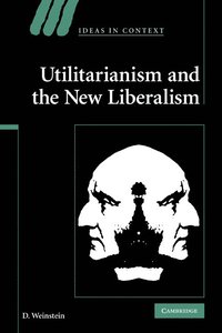bokomslag Utilitarianism and the New Liberalism