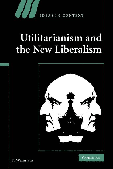 Utilitarianism and the New Liberalism 1