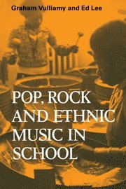 bokomslag Pop, Rock and Ethnic Music in School