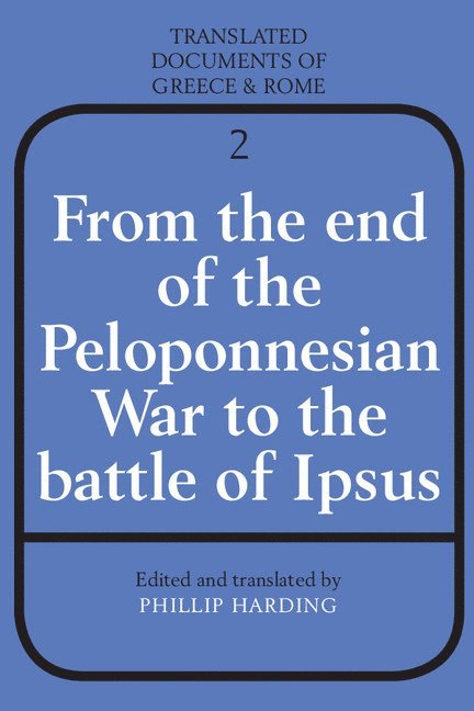 From the End of the Peloponnesian War to the Battle of Ipsus 1