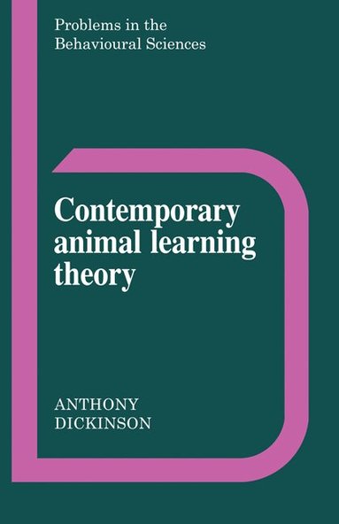 Anthony Dickinson, Jeffrey Gray, Michael Gelder - Contemporary Animal Learning Theory, Häftad