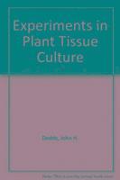 Experiments in Plant Tissue Culture