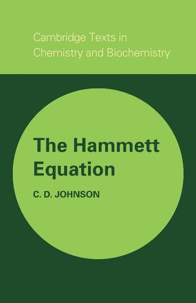 C. D. Johnson - The Hammett Equation, Häftad
