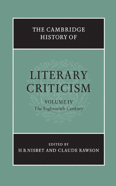 bokomslag The Cambridge History of Literary Criticism: Volume 4, The Eighteenth Century