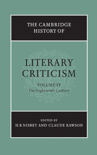 The Cambridge History of Literary Criticism: Volume 4, The Eighteenth Century 1