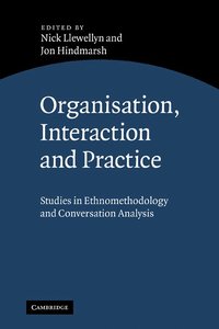 bokomslag Organisation, Interaction and Practice