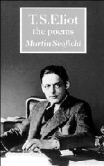 Martin Scofield - T. S. Eliot: The Poems, Inbunden