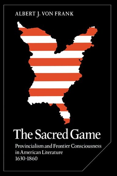 Albert J. von Frank - The Sacred Game, Inbunden