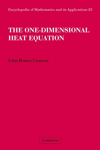 John Rozier Cannon, G. -C Rota, B. Doran - The One-Dimensional Heat Equation, Inbunden