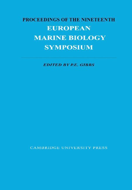 P. E. Gibbs, Peter Edwin Gibbs - Proceedings of the Nineteenth European Marine Biology Symposium, Inbunden