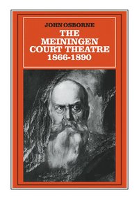 bokomslag The Meiningen Court Theatre 1866-1890