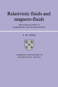 bokomslag Relativistic Fluids and Magneto-fluids