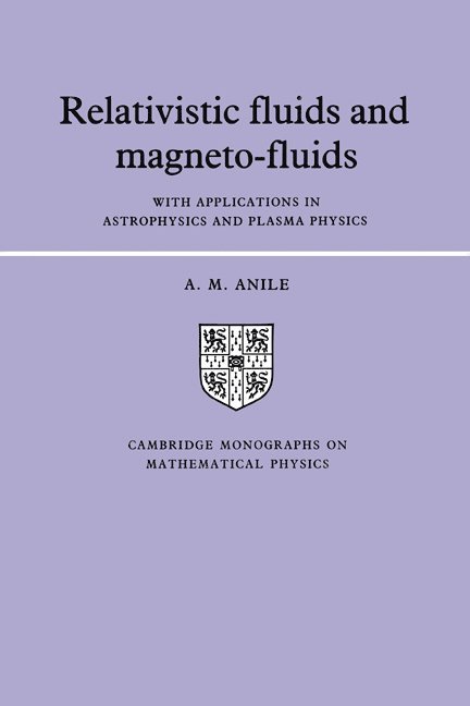 A. M. Anile, Angelo Marcello Anile, P. V. Landshoff - Relativistic Fluids and Magneto-fluids, Inbunden