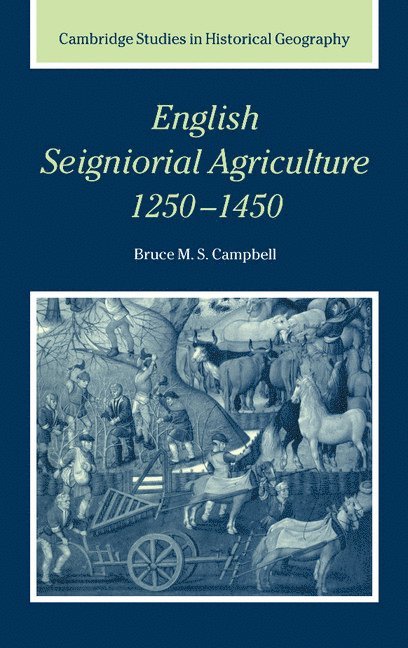 English Seigniorial Agriculture, 1250-1450 1