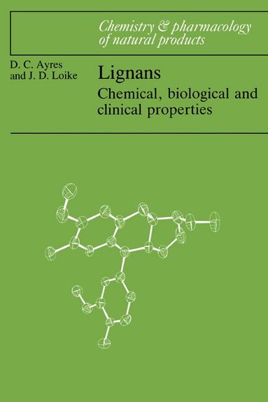 David C. Ayres, John D. Loike - Lignans, Inbunden