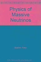 Felix Boehm, Peter Vogel - Physics of Massive Neutrinos, Inbunden