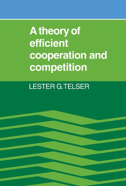 A Theory of Efficient Cooperation and Competition 1