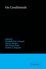 Elizabeth Closs Traugott, Alice Ter Meulen, Judy Snitzer Reilly, Charles A. Ferguson - On Conditionals, Inbunden