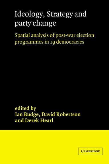 Ian Budge, David Robertson, Derek Hearl - Ideology, Strategy and Party Change, Inbunden