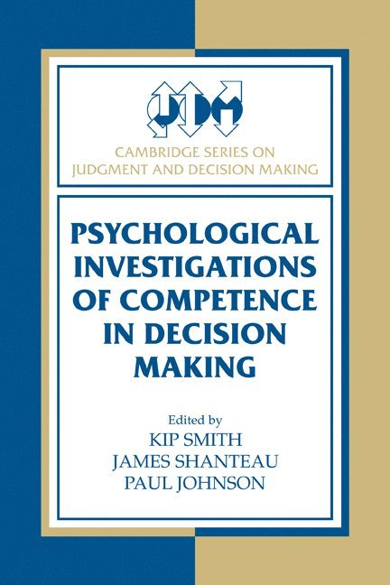 Psychological Investigations of Competence in Decision Making 1