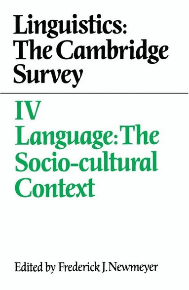 bokomslag Linguistics: The Cambridge Survey: Volume 4, Language: The Socio-Cultural Context