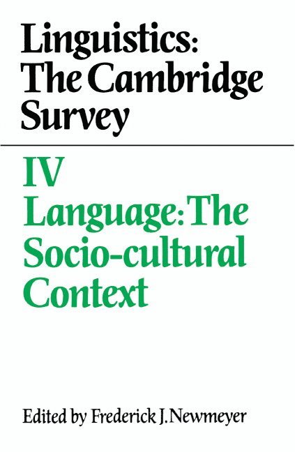 Linguistics: The Cambridge Survey: Volume 4, Language: The Socio-Cultural Context