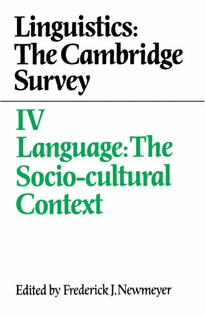 Linguistics: The Cambridge Survey: Volume 4, Language: The Socio-Cultural Context 1