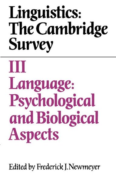 Frederick J. Newmeyer - Linguistics: The Cambridge Survey: Volume 3, Language: Psychological and Biological Aspects, Inbunden