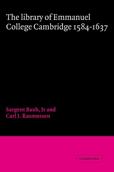 bokomslag The Library of Emmanuel College, Cambridge, 1584-1637
