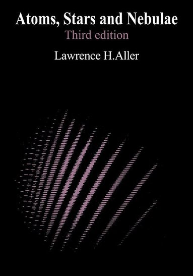 Lawrence H. Aller - Atoms, Stars, and Nebulae, Häftad