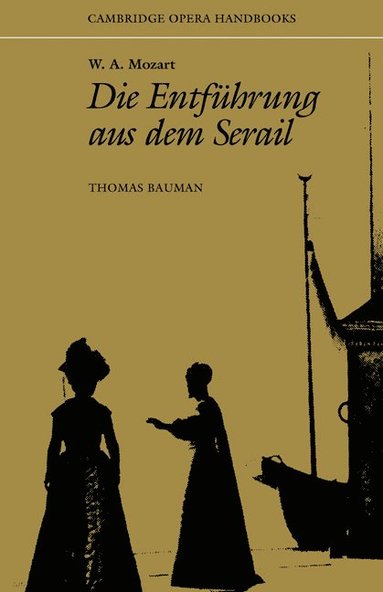 bokomslag W. A. Mozart: Die Entfuhrung aus dem Serail