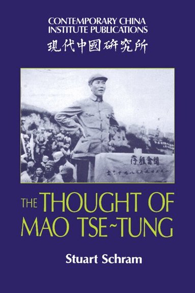 Stuart Schram - The Thought of Mao Tse-Tung, Häftad