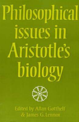 Philosophical Issues in Aristotle's Biology 1