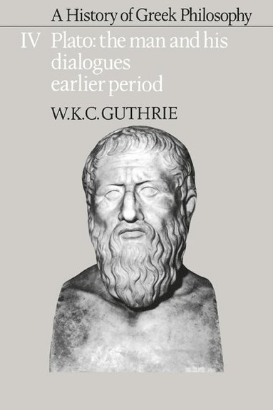 bokomslag A History of Greek Philosophy: Volume 4, Plato: The Man and his Dialogues: Earlier Period