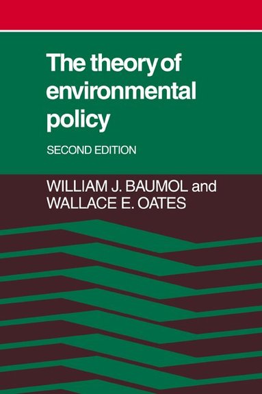 William J. Baumol, Wallace E. Oates - The Theory of Environmental Policy, Häftad