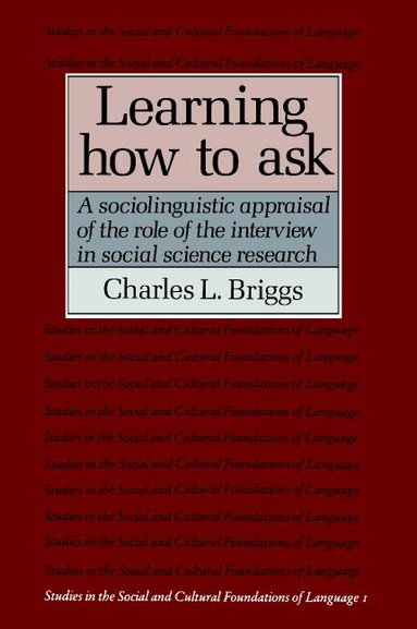 Charles L. Briggs, Judith Irvine, Bambi Schieffelin - Learning How to Ask, Häftad