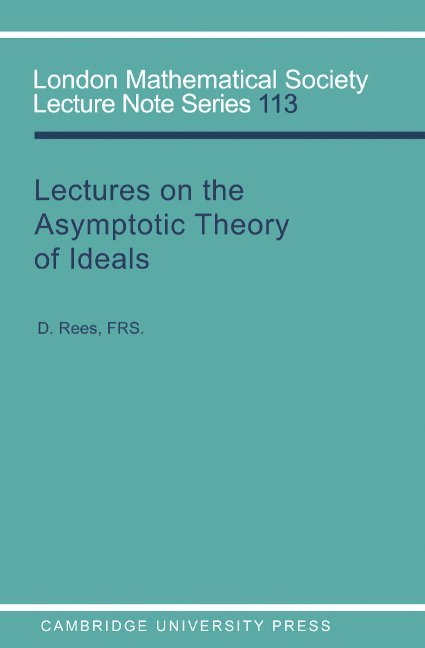 Lectures on the Asymptotic Theory of Ideals 1