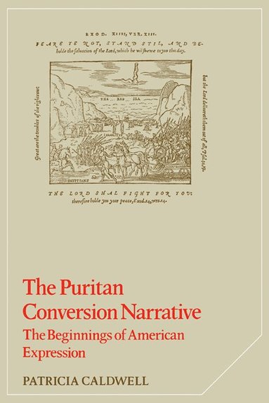 bokomslag The Puritan Conversion Narrative