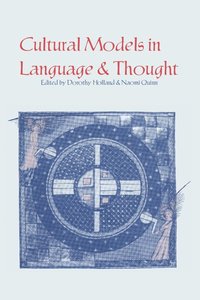 bokomslag Cultural Models in Language and Thought