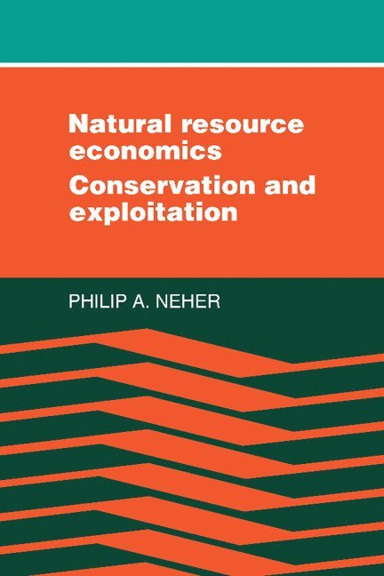Philip A. Neher, Philip a. Neher - Natural Resource Economics, Häftad
