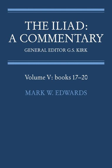 Homer, G. S. Kirk, Mark W. Edwards - The Iliad: A Commentary: Volume 5, Books 17-20, Häftad