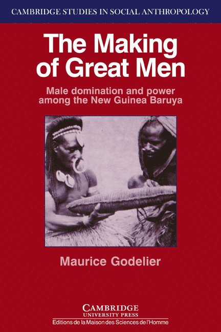 Maurice Godelier, Godelier Maurice, Meyer Fortes - The Making of Great Men, Häftad