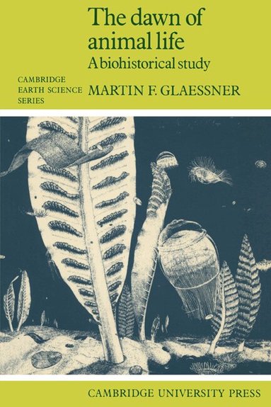 Martin F. Glaessner - The Dawn of Animal Life, Häftad