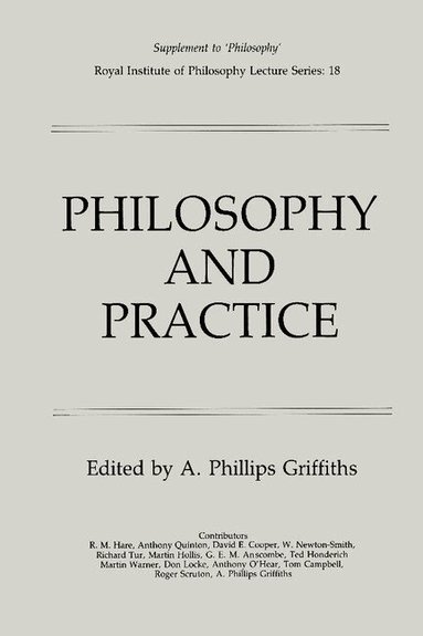 A. Phillips Griffiths - Philosophy and Practice, Häftad