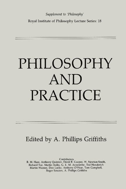 A. Phillips Griffiths - Philosophy and Practice, Häftad