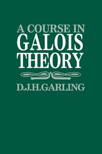 bokomslag A Course in Galois Theory